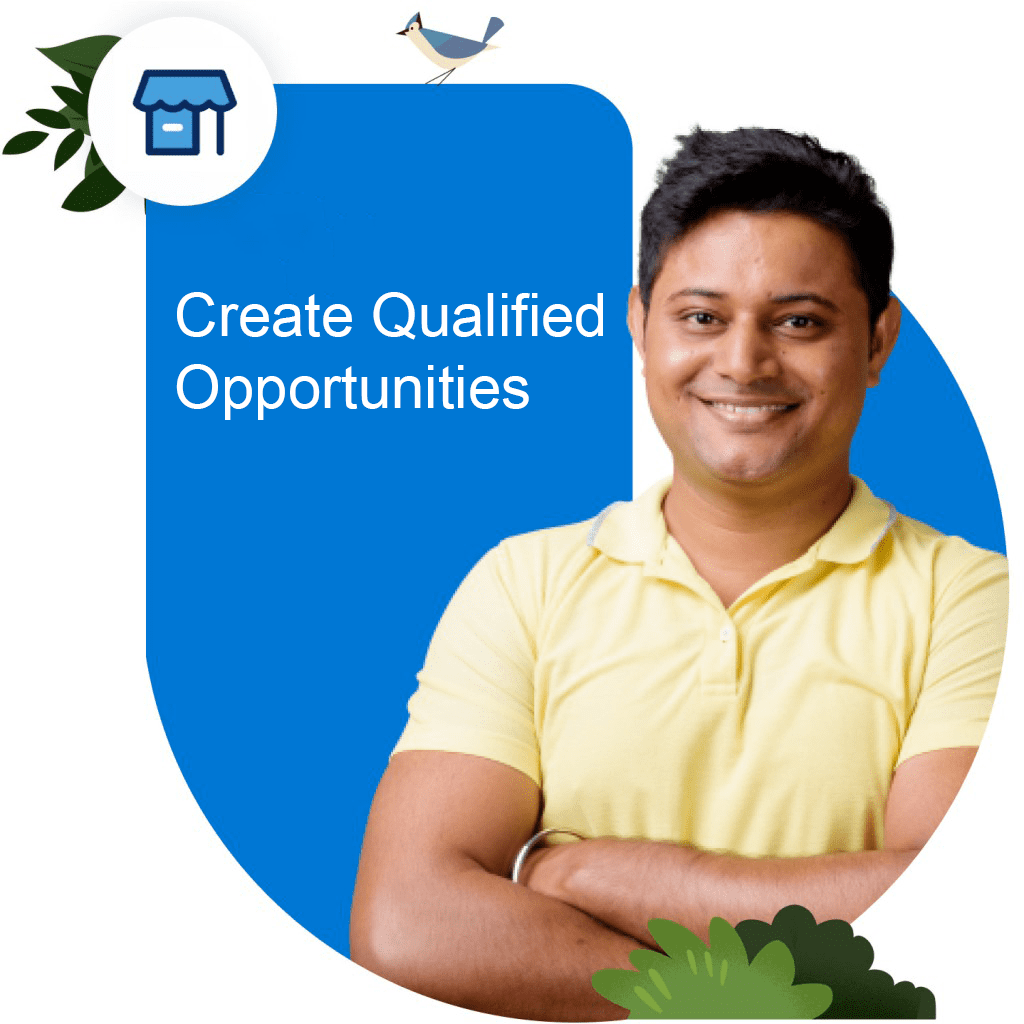 Create qualified opportunities