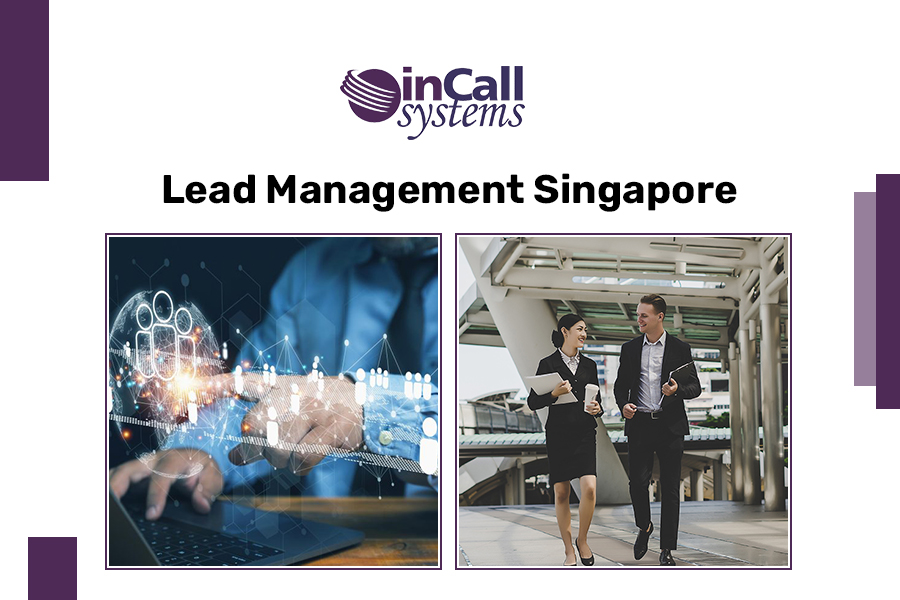 Lead Management in Singapore How to Generate More Leads and Turn Them into Real Revenue